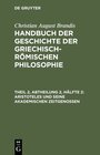 Buchcover Christian August Brandis: Handbuch der Geschichte der Griechisch-Römischen Philosophie / Aristoteles und seine akademisc