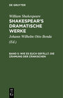 Buchcover William Shakespeare: Shakespear’s dramatische Werke / Wie es euch gefällt. Die Zähmung der Zänkischen