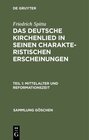 Buchcover Friedrich Spitta: Das deutsche Kirchenlied in seinen charakteristischen Erscheinungen / Mittelalter und Reformationszeit