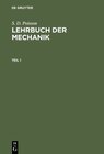 Buchcover S. D. Poisson: Lehrbuch der Mechanik / S. D. Poisson: Lehrbuch der Mechanik. Teil 1