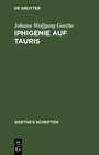 Buchcover Johann Wolfgang von Goethe: Goethe’s Schriften / [Iphigenie auf Tauris - Ein Schauspiel]