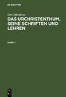 Buchcover Otto Pfleiderer: Das Urchristenthum, seine Schriften und Lehren / Otto Pfleiderer: Das Urchristenthum, seine Schriften u
