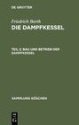 Buchcover Friedrich Barth: Die Dampfkessel / Bau und Betrieb der Dampfkessel