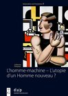 Buchcover L’homme-machine – L’utopie d’un Homme nouveau ?