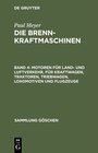 Buchcover Paul Meyer: Die Brennkraftmaschinen / Motoren für Land- und Luftverkehr, für Kraftwagen, Traktoren, Triebwagen, Lokomoti