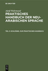 Buchcover Adolf Wahrmund: Praktisches Handbuch der neu-arabischen Sprache / Schlüssel zum praktischen Handbuch