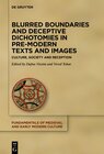 Buchcover Blurred Boundaries and Deceptive Dichotomies in Pre-Modern Texts and Images