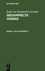 Buchcover Emil von Schönaich-Carolath: Gesammelte Werke / Dichtungen II