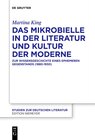 Buchcover Das Mikrobielle in der Literatur und Kultur der Moderne