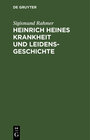 Buchcover Heinrich Heines Krankheit und Leidensgeschichte