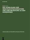 Buchcover Die Ausbildung der Geschlechtscharaktere und ihre Beziehung zu den Keimdrüsen