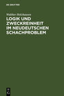 Buchcover Logik und Zweckreinheit im neudeutschen Schachproblem