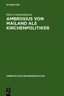 Buchcover Ambrosius von Mailand als Kirchenpolitiker