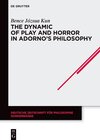 Buchcover The Dynamic of Play and Horror in Adorno's Philosophy