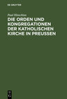 Buchcover Die Orden und Kongregationen der Katholischen Kirche in Preussen