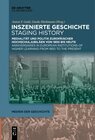 Buchcover Inszenierte Geschichte | Staging History