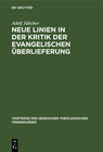 Buchcover Neue Linien in der Kritik der evangelischen Überlieferung