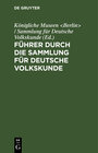 Buchcover Führer durch die Sammlung für Deutsche Volkskunde