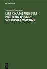 Buchcover Les chambres des métiers (Handwerkskammern)