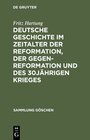 Buchcover Deutsche Geschichte im Zeitalter der Reformation, der Gegenreformation und des 30jährigen Krieges