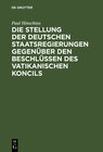Buchcover Die Stellung der Deutschen Staatsregierungen gegenüber den Beschlüssen des vatikanischen Koncils