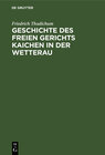 Buchcover Geschichte des Freien gerichts Kaichen in der Wetterau