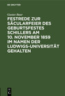 Buchcover Festrede zur Säcularfeier des Geburtsfestes Schillers am 10. November 1859 im Namen der Ludwigs-Universität gehalten