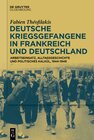 Buchcover Deutsche Kriegsgefangene in Frankreich und Deutschland, 1944-1949