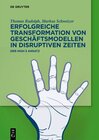 Buchcover Erfolgreiche Transformation von Geschäftsmodellen in disruptiven Zeiten