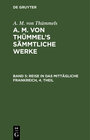 Buchcover A. M. von Thümmels: A. M. von Thümmel’s Sämmtliche Werke / Reise in das mittägliche Frankreich, 4. Theil