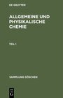 Buchcover Allgemeine und physikalische Chemie / Allgemeine und physikalische Chemie. Teil 1