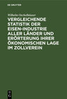 Buchcover Vergleichende Statistik der Eisen-Industrie aller Länder und Erörterung ihrer ökonomischen Lage im Zollverein