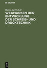 Buchcover Wegmarken der Entwicklung der Schreib- und Drucktechnik