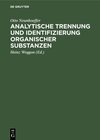 Buchcover Analytische Trennung und Identifizierung organischer Substanzen