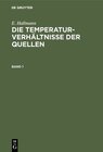 Buchcover E. Hallmann: Die Temperaturverhältnisse der Quellen / E. Hallmann: Die Temperaturverhältnisse der Quellen. Band 1