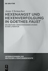 Buchcover Hexenangst und Hexenverfolgung in Goethes ›Faust‹