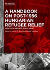 Buchcover A Handbook on Post-1956 Hungarian Refugee Relief