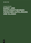 Buchcover Kunst- und Dichtungstheorien zwischen Aufklärung und Klassik