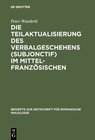 Buchcover Die Teilaktualisierung des Verbalgeschehens (Subjonctif) im Mittelfranzösischen