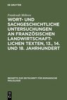 Buchcover Wort- und sachgeschichtliche Untersuchungen an französischen landwirtschaftlichen Texten, 13., 14. und 18. Jahrhundert