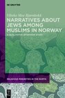 Buchcover Narratives about Jews among Muslims in Norway