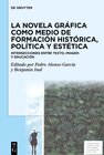 Buchcover La novela gráfica como medio de formación histórica, política y estética