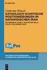 Buchcover Katholisch-schiitische Positionierungen im safawidischen Iran