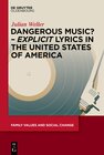 Buchcover Dangerous Music? – ‘Explicit’ Lyrics in the United States of America