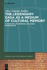Buchcover The Legendary Saga as a Medium of Cultural Memory