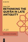 Buchcover Rethinking the Qur’ān in Late Antiquity