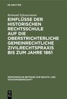 Buchcover Einflüsse der historischen Rechtsschule auf die oberstrichterliche gemeinrechtliche Zivilrechtspraxis bis zum Jahre 1861