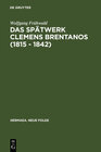 Buchcover Das Spätwerk Clemens Brentanos (1815 - 1842)