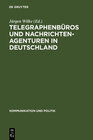 Buchcover Telegraphenbüros und Nachrichtenagenturen in Deutschland