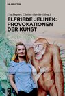 Buchcover Elfriede Jelinek: Provokationen der Kunst